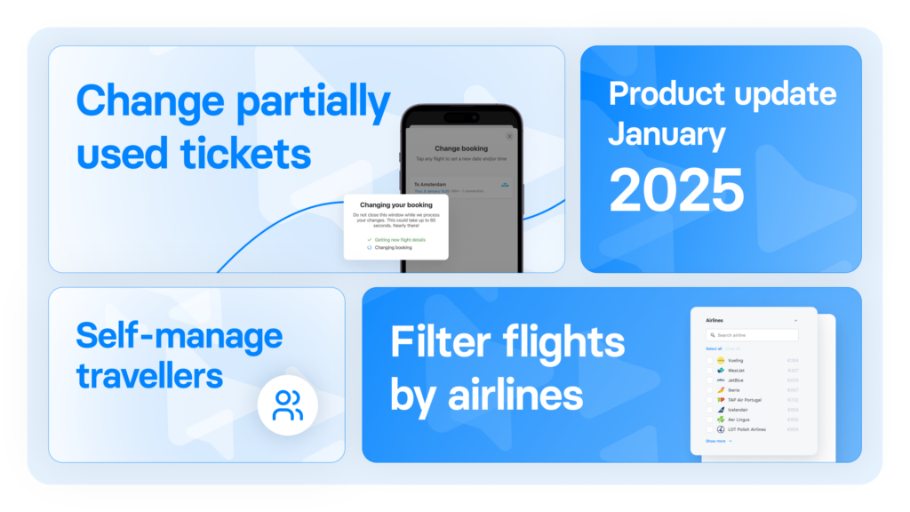 Change partially used tickets, self-manage travellers and more